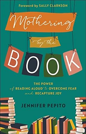 Book cover of "Mothering By The Book" by Jennifer Pepito. It has a green background with the title words spelled out of pieces of paper hanging from strings. At the bottom are stacks of books.