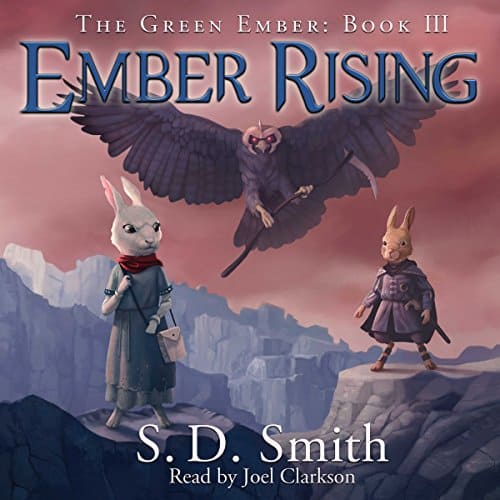 Book Cover for "Ember Rising: The Green Ember: Book III" Cover shows two anthropomorphic rabbits dressed in clothes. One has a sword. They are standing on a cliff and behind them is a great bird holding a scythe about to strike.