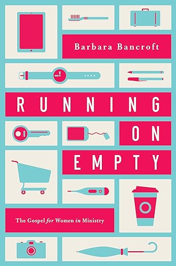 Book cover for "Running on Empty" by Barbara Bancroft. the Cover shows various items associated with time and productivity such as a watch, keys, a shopping cart, and coffee in a checkerboard style.